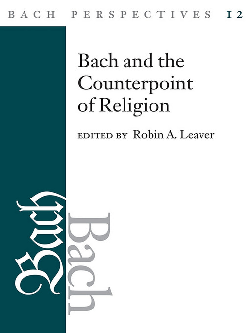 Title details for Bach Perspectives, Volume 12 by Robin A. Leaver - Available